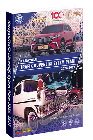 2024-2027 Karayolu Trafik Güvenliği Eylem Planı Yayınlandı